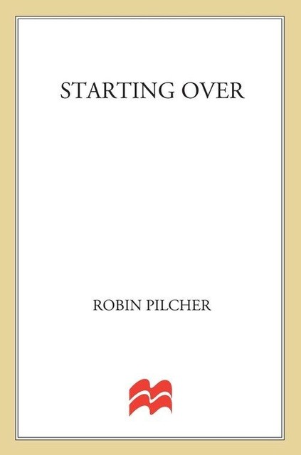 Starting Over, Robin Pilcher