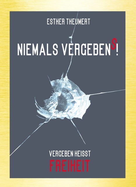 Niemals Vergebens, Esther Theumert