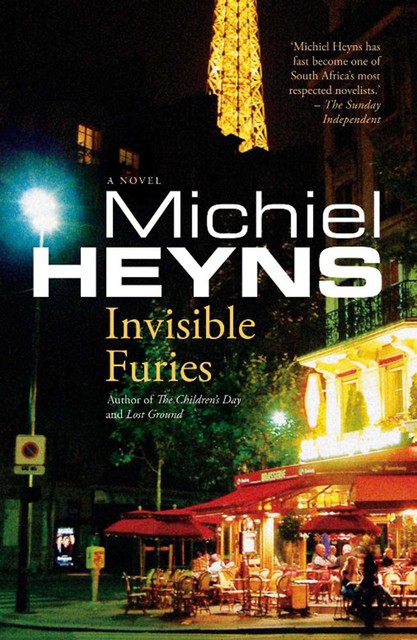 Invisible Furies, Michiel Heyns