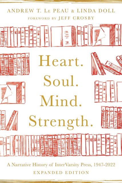 Heart. Soul. Mind. Strength, Andrew T. Le Peau