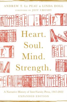Heart. Soul. Mind. Strength, Andrew T. Le Peau