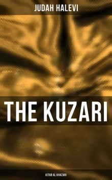 The Kuzari (Kitab al Khazari), Judah Halevi