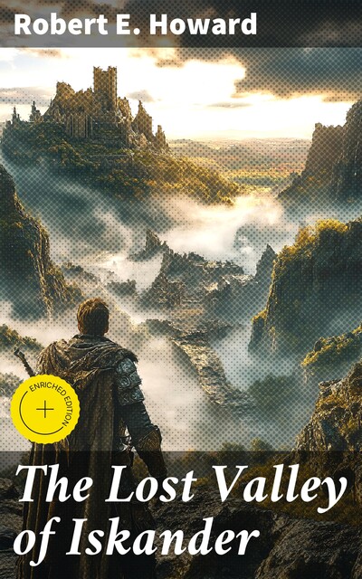 The Lost Valley of Iskander, Robert E.Howard