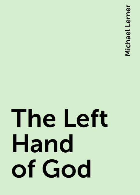 The Left Hand of God, Michael Lerner