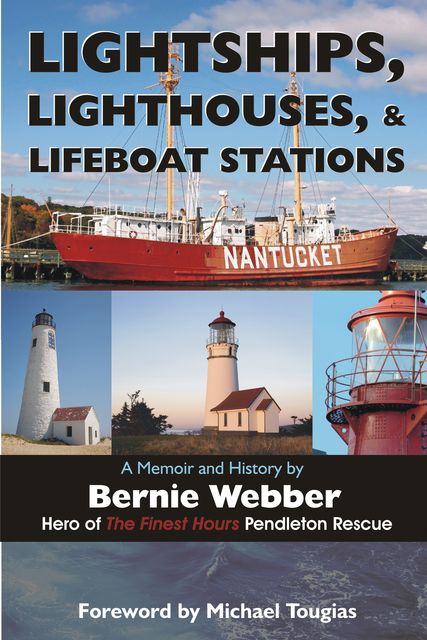 Lightships, Lighthouses, and Lifeboat Stations, Bernie Webber