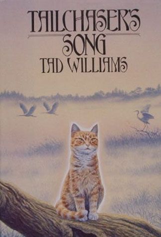 Tailchaser’s Song, Tad Williams