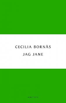 Jag Jane, Cecilia Bornäs