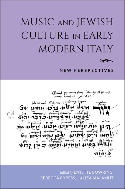 Music and Jewish Culture in Early Modern Italy, Bonnie J.Blackburn, Spagnolo Francesco, Aaron Beck, Avery Gosfield, Dongmyung Ahn, J. Drew Stephen, Luigi Sisto, Stefano Patuzzi