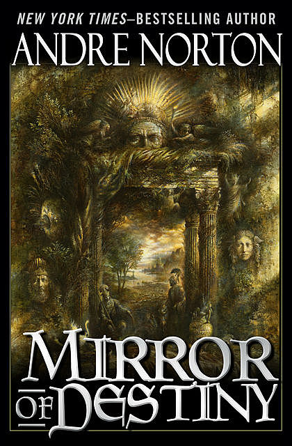 Mirror of Destiny, Andre Norton