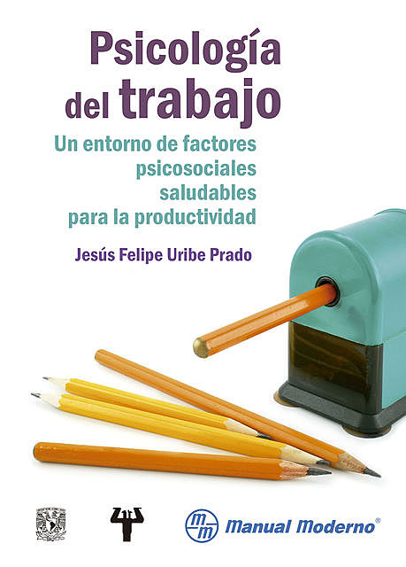 Psicología del trabajo, Jesús Felipe Uribe Prado