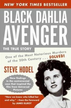 Black Dahlia Avenger: The True Story, Steve Hodel