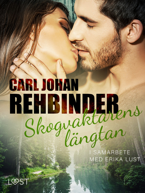 Skogvaktarens längtan – erotisk novell, Carl Johan Rehbinder