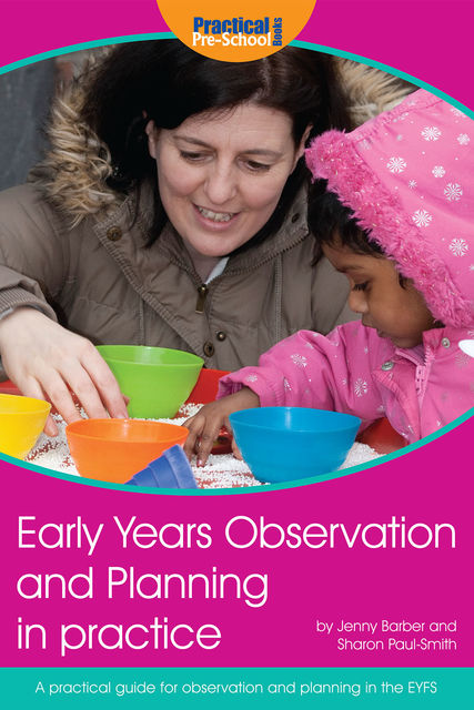 Early Years Observation and Planning in Practice, Jenny Barber, Sharon Paul-Smith