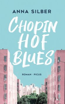 Chopinhof-Blues, Anna Silber
