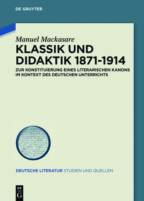 Klassik und Didaktik 1871–1914, Manuel Mackasare