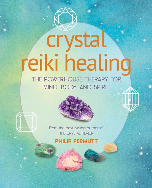 Crystal Reiki Healing, Philip Permutt