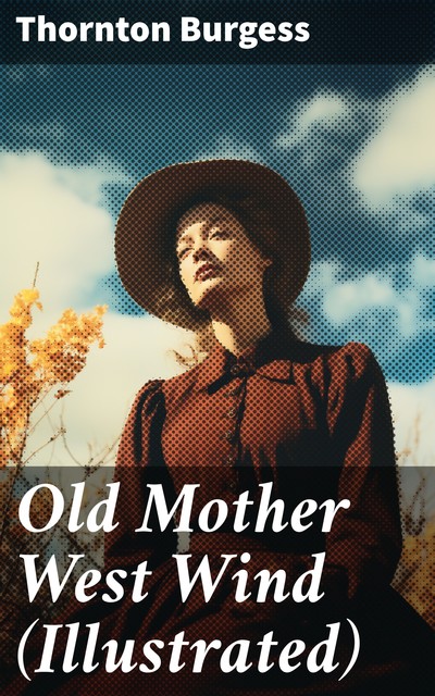 Old Mother West Wind (Illustrated), Thornton Burgess