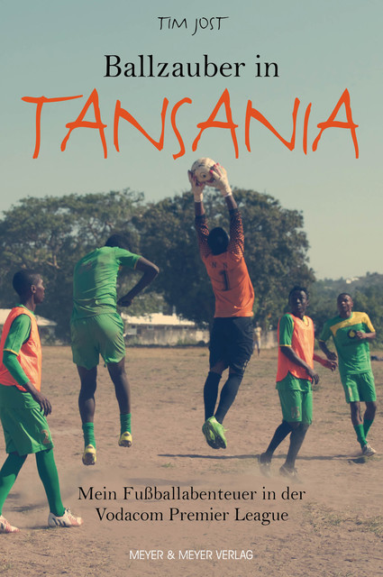 Ballzauber in Tansania, Tim Jost