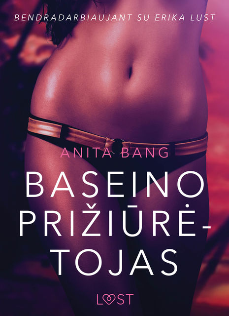 Baseino prižiūrėtojas – seksuali erotika, Anita Bang