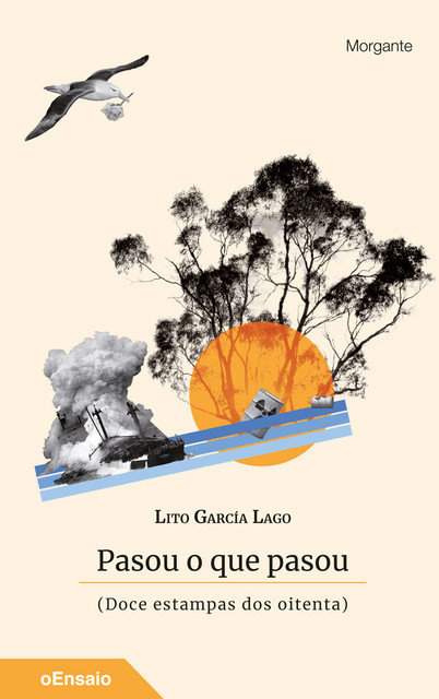 Pasou o que pasou (Doce estampas dos oitenta), Lito García Lago