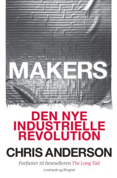 Makers – Den nye industrielle revolution, Chris Anderson