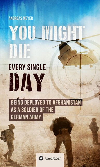 YOU COULD DIE ANY DAY, Andreas Meyer