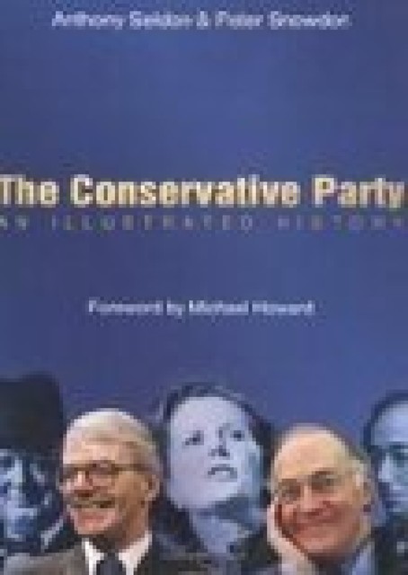 The Conservative Party, Anthony Seldon, Peter Snowdon