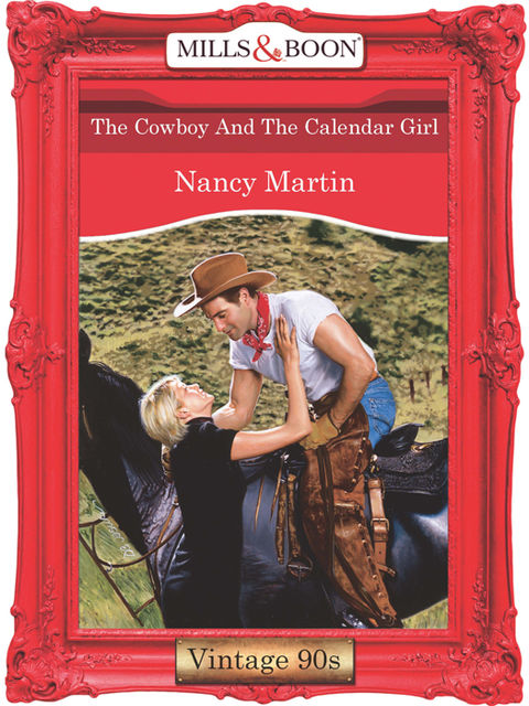 The Cowboy And The Calendar Girl, Nancy Martin