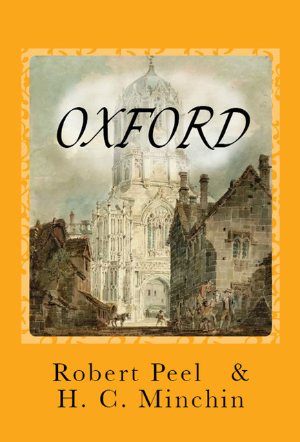 Oxford, H.C. Minchin, Robert Peel
