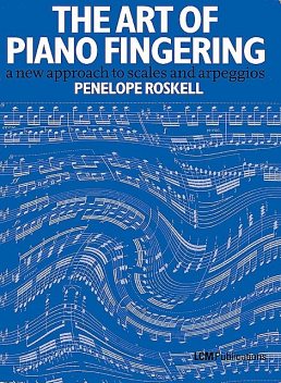 The Art Of Piano Fingering, Penelope Roskell