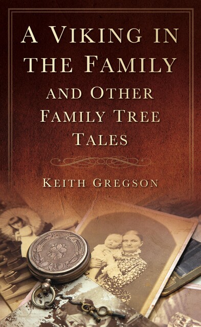 A Viking in the Family, Keith Gregson