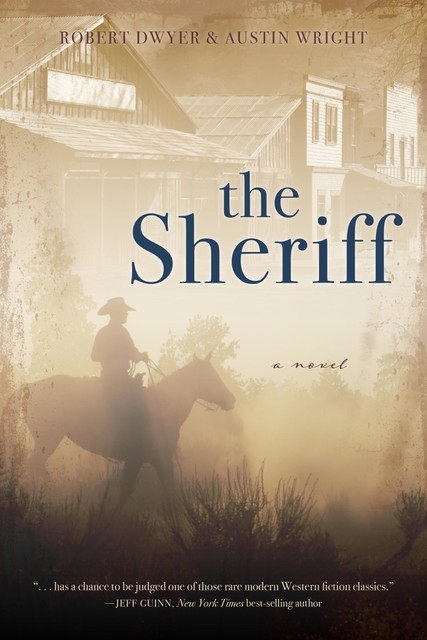 The Sheriff, Austin Wright, Robert Dwyer