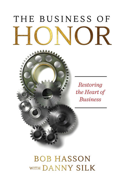 The Business of Honor, Bob Hasson, Danny Silk