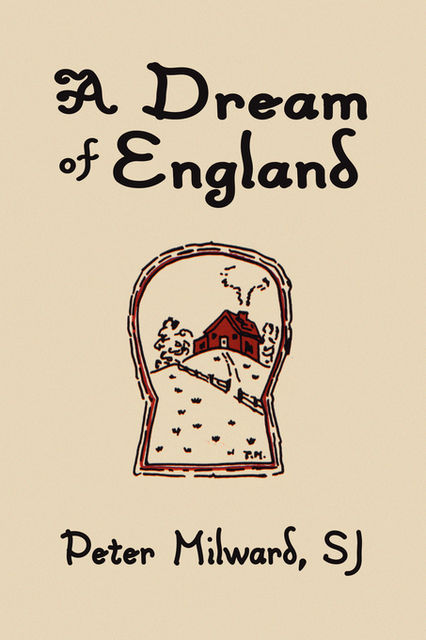A Dream of England, Peter Milward