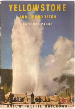 Yellowstone and Grand Teton National Parks, Union Pacific Railroad Company