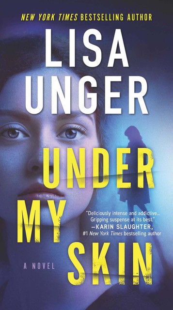 Under My Skin, Lisa Unger