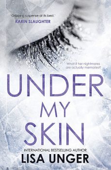 Under My Skin, Lisa Unger