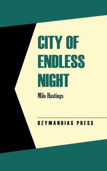 City of Endless Night, Milo Hastings