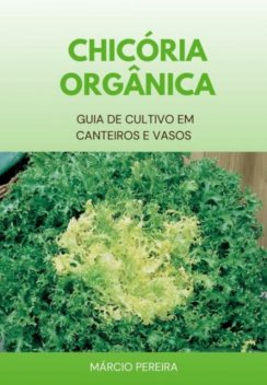 Chicória Orgânica, Márcio Pereira