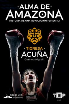 Tigresa Acuña. Alma de Amazona, Gustavo Nigrelli