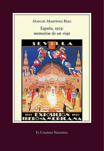 España, 1929: memorias de un viaje, Manuel Martínez Báez