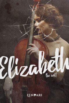 Elizabeth, The Wolf