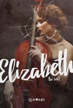 Elizabeth, The Wolf