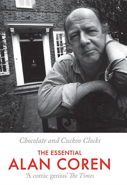 Chocolate and Cuckoo Clocks, Alan Coren