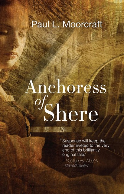 Anchoress of Shere, Paul Moorcraft