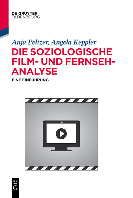 Die soziologische Film- und Fernsehanalyse, Angela Keppler, Anja Peltzer