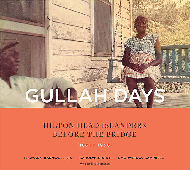Gullah Days, J.R., Carolyn Grant, Emory Shaw Campbell, Thomas C. Barnwell