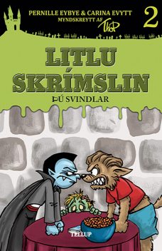 Littlu skrímslin #2: Þú svindlar, Carina Evytt, Pernille Eybye