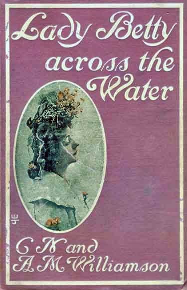Lady Betty Across the Water, C.N.Williamson