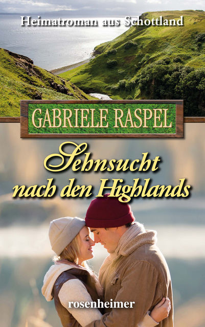 Sehnsucht nach den Highlands, Gabriele Raspel